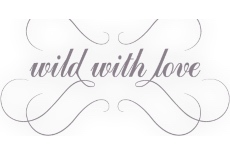 Wild With Love